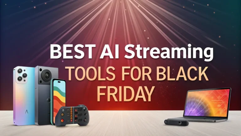 12 Best AI Streaming Tools for Black Friday 2026
