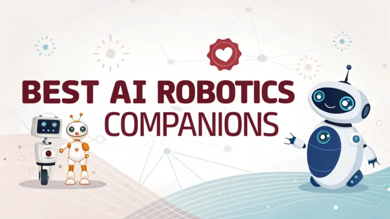 7 Best AI Robotics Companions in 2026