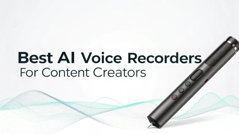 7 Best AI Voice Recorders for Content Creators in 2026