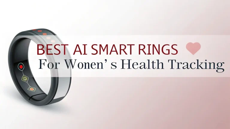 6 Best AI Smart Rings for Women’s Health Tracking in 2026