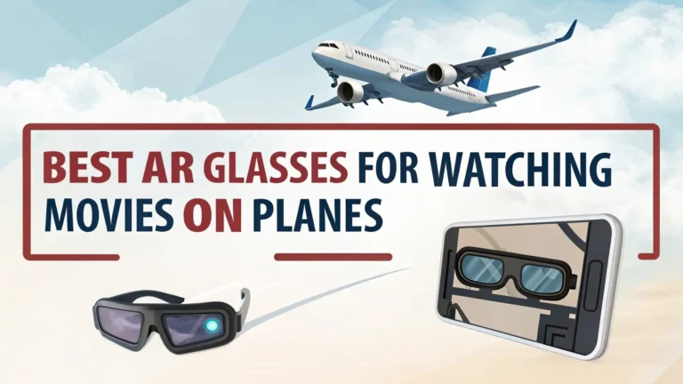 10 Best AR Glasses for Watching Movies on Planes in 2026