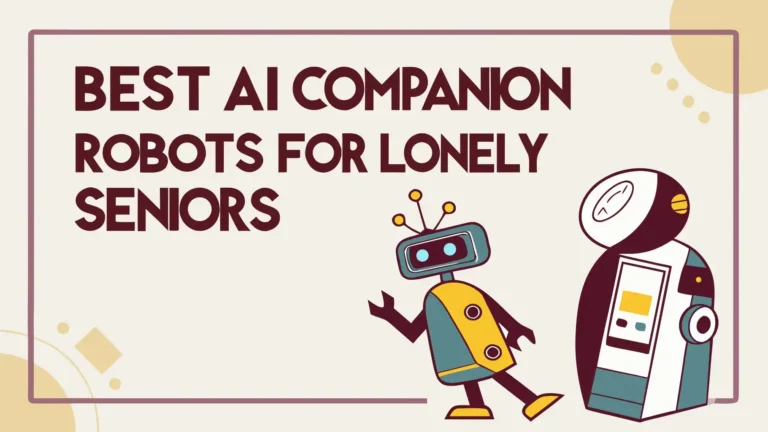 5 Best AI Companion Robots for Lonely Seniors in 2026