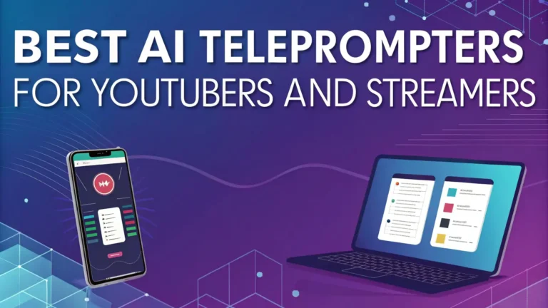 6 Best AI Teleprompters for YouTubers and Streamers in 2026