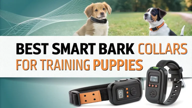 7 Best Smart Bark Collars for Training Puppies in 2026