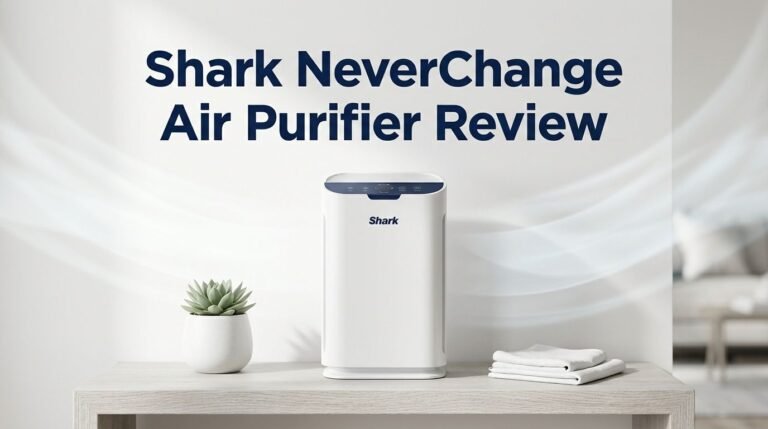 Shark NeverChange Air Purifier Review 2026: Is It Worth It?