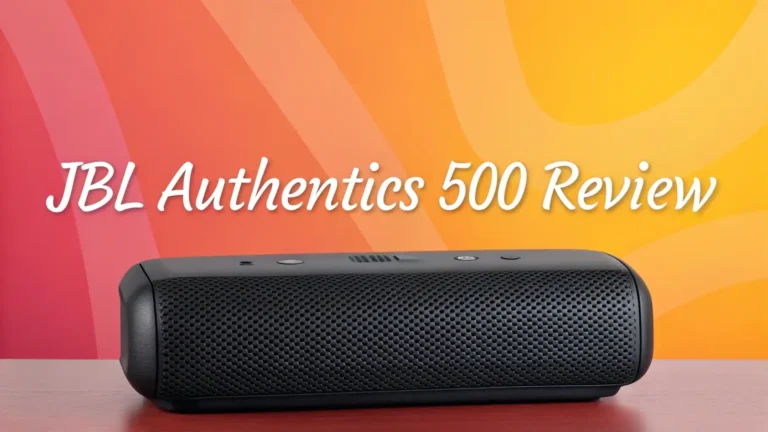 JBL Authentics 500 Review 2026: Is This Worth $700?
