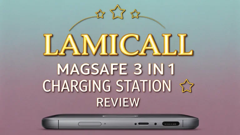 Lamicall MagSafe 3 in 1 Charging Station Review: Must-Have for 2026