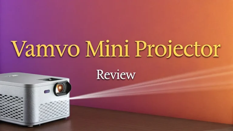 Vamvo Mini Projector Review 2026: Worth Your Money?